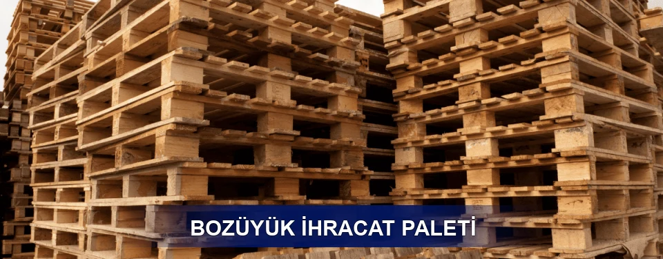 Bozüyük ISPM 15 Seçimi