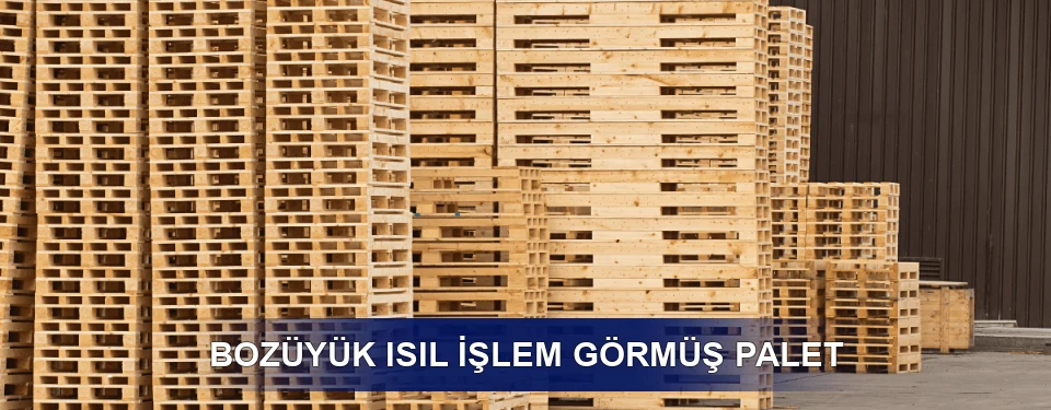 Isıl İşlem Görmüş Palet